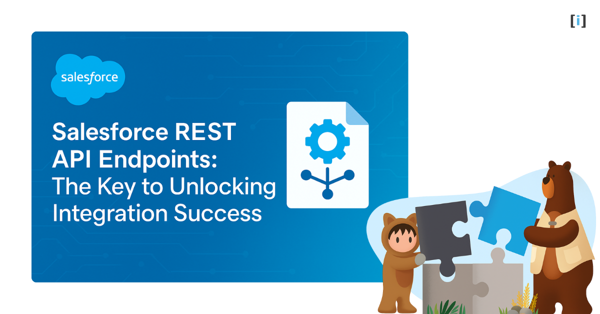Salesforce REST API Endpoints: The Key to Unlocking Integration Success 1 Salesforce REST API Endpoints: The Key to Unlocking Integration Success