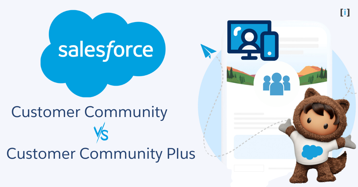 Salesforce Customer Community Vs Customer Community Plus