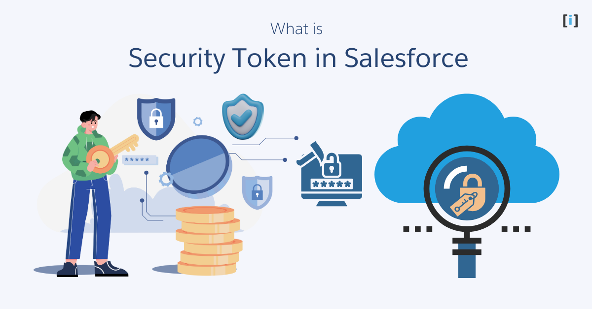 What is a Security Token in Salesforce